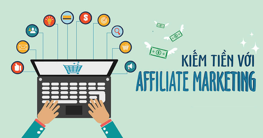 Cách kiếm tiền online hiệu quả với affiliate marketing