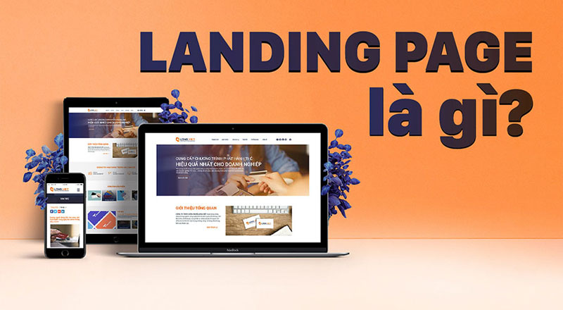 Landing page là gì? Trang đích là gì? Cách làm landing page hiệu quả